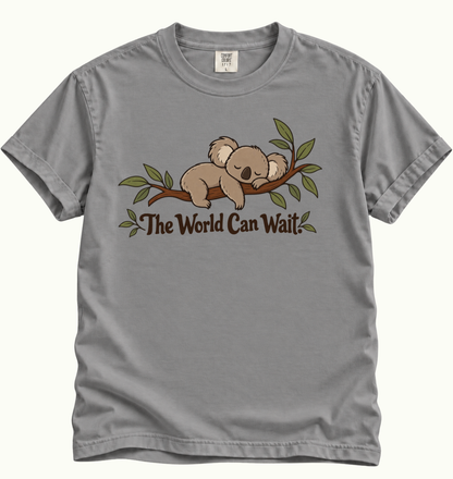 The World Can Wait Koala T-Shirt