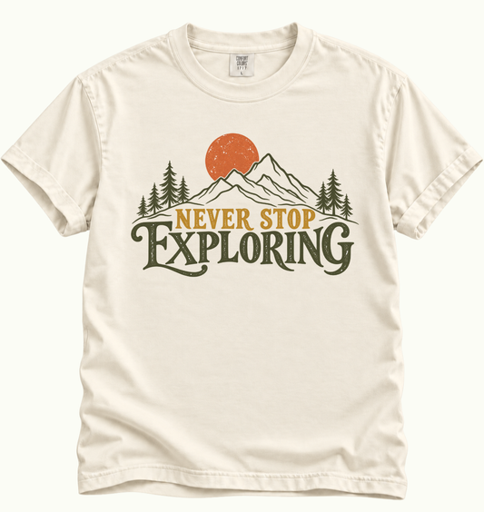 Never Stop Exploring T-Shirt