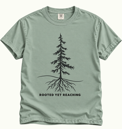 Rooted Yet Reaching T-Shirt