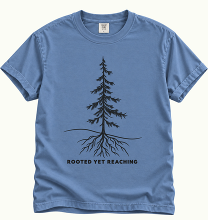 Rooted Yet Reaching T-Shirt