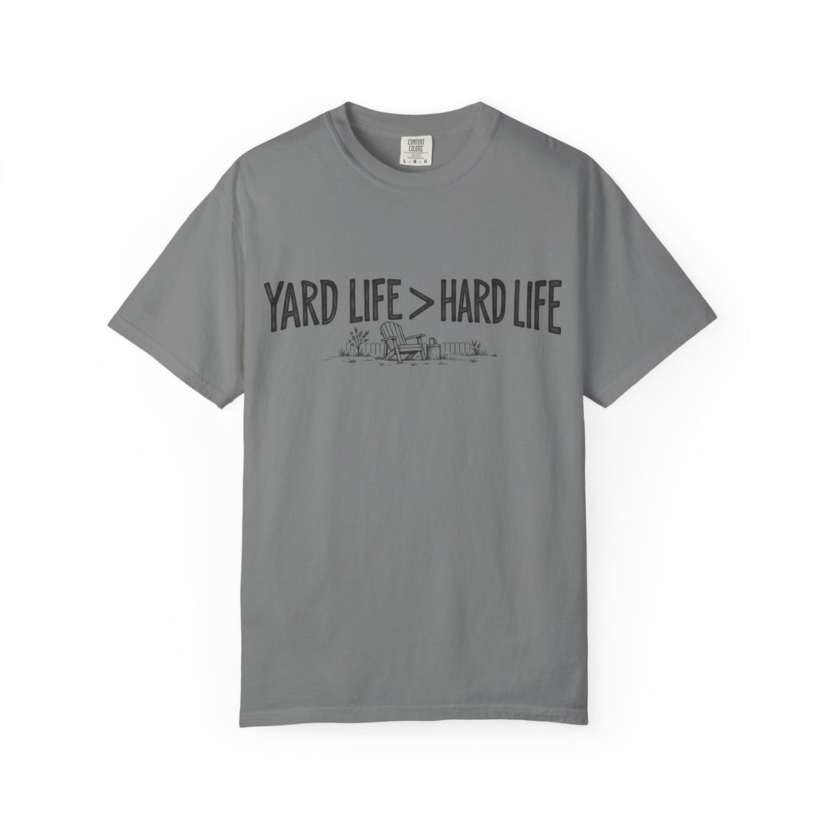 Yard Life > Hard Life T-Shirt