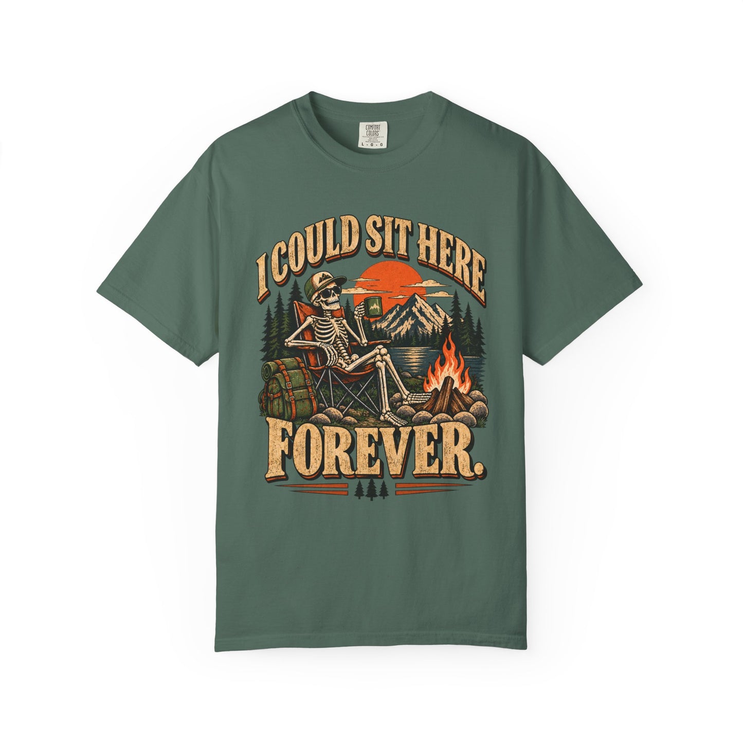 I Could Sit Here Forever Camping T-Shirt