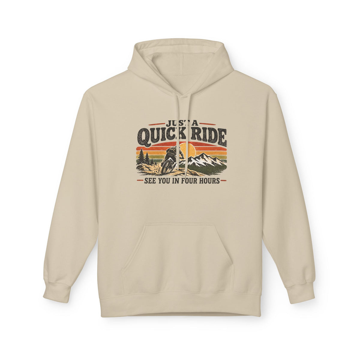 Just a Quick Ride — Funny Mountain Biking Hoodie