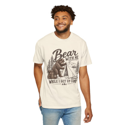 Bear With Me While I Set Up Camp T-Shirt