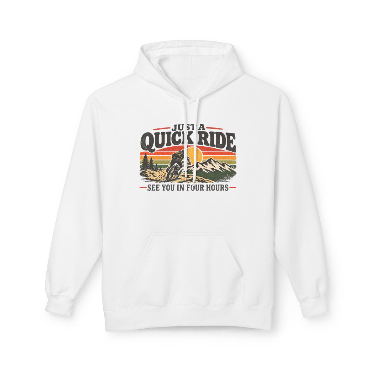 Just a Quick Ride Hoodie