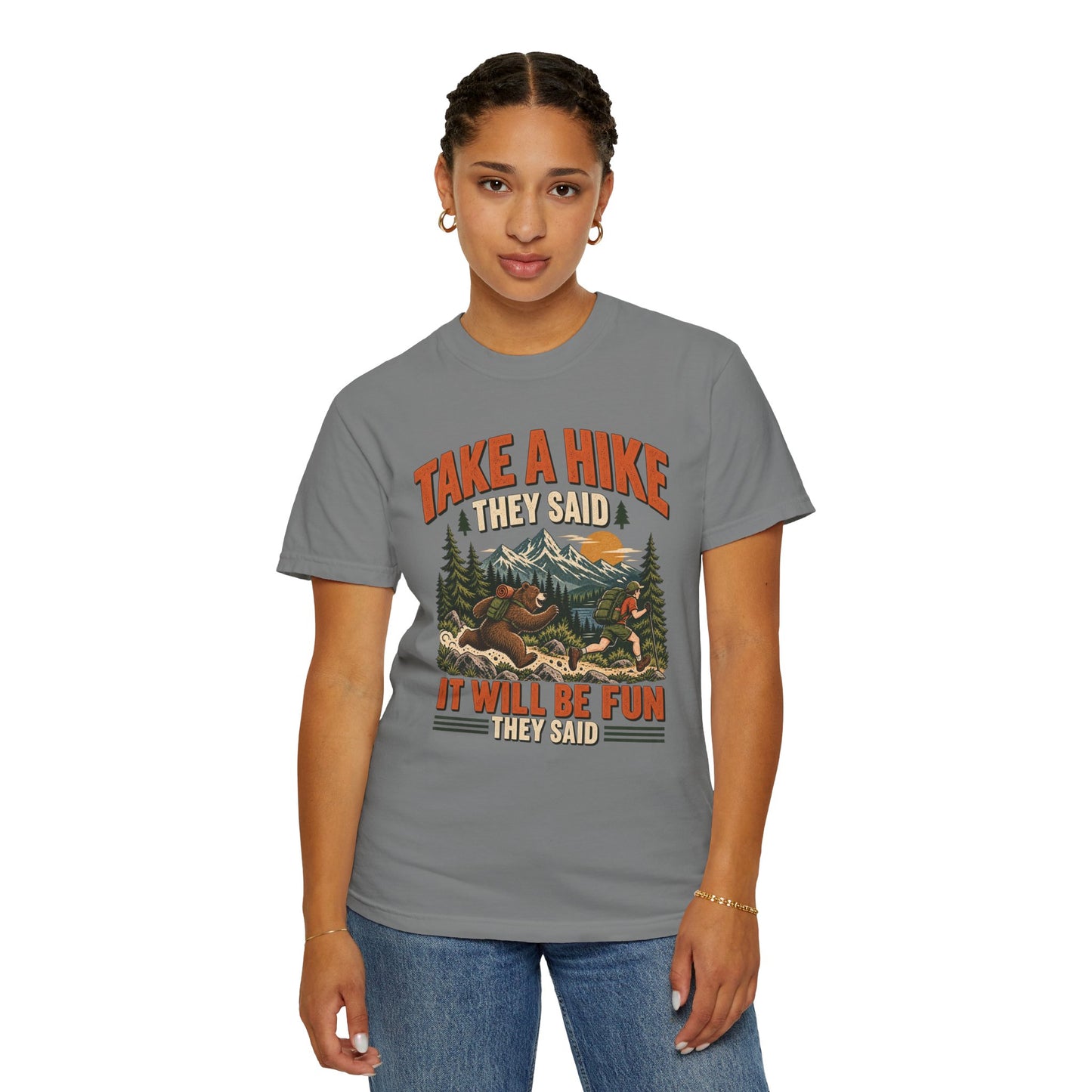 Take a Hike They Said T-Shirt