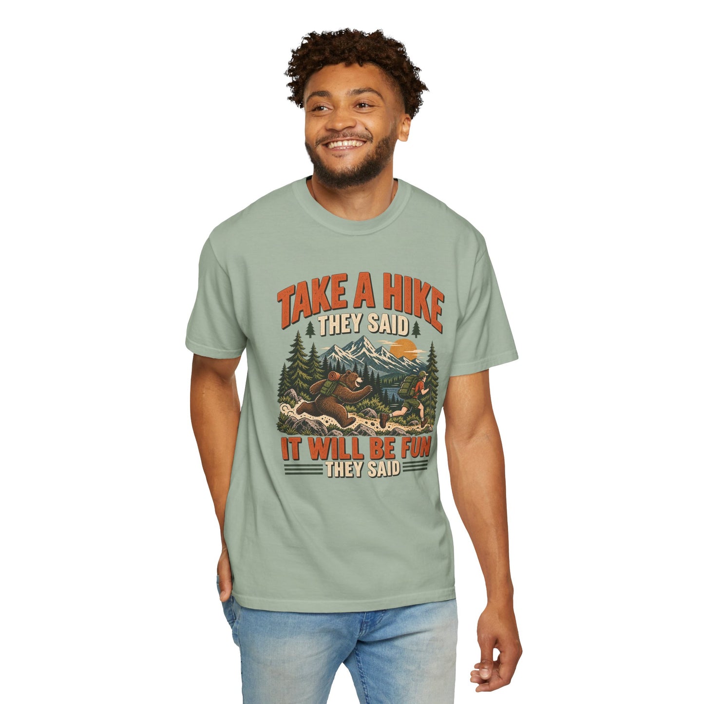 Take a Hike They Said T-Shirt