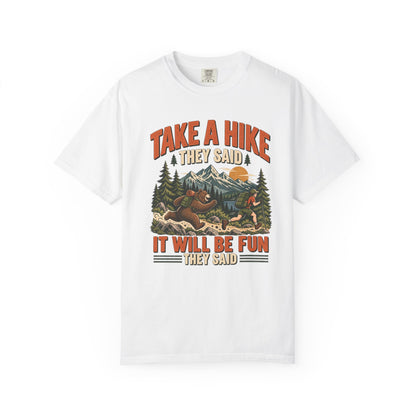 Take a Hike They Said T-Shirt
