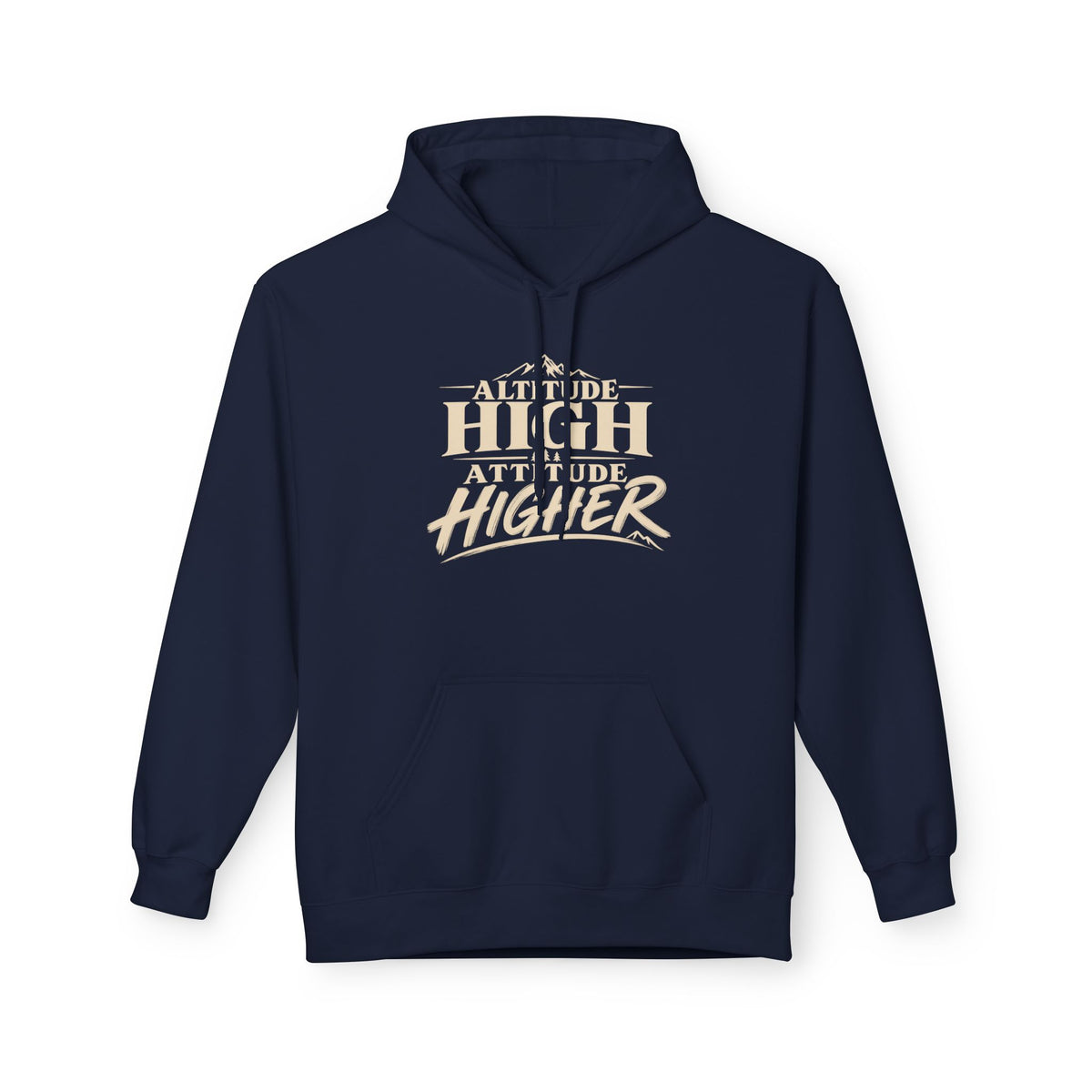 Altitude High, Attitude Higher | Outdoor Adventure Hoodie