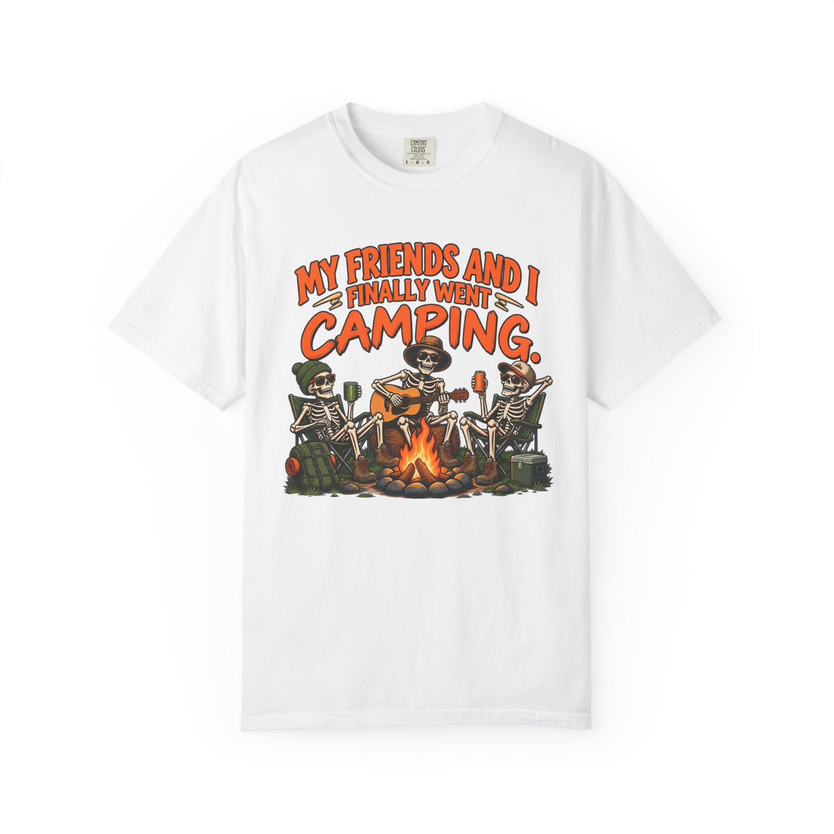 My Friends and I Finally Went Camping T-Shirt