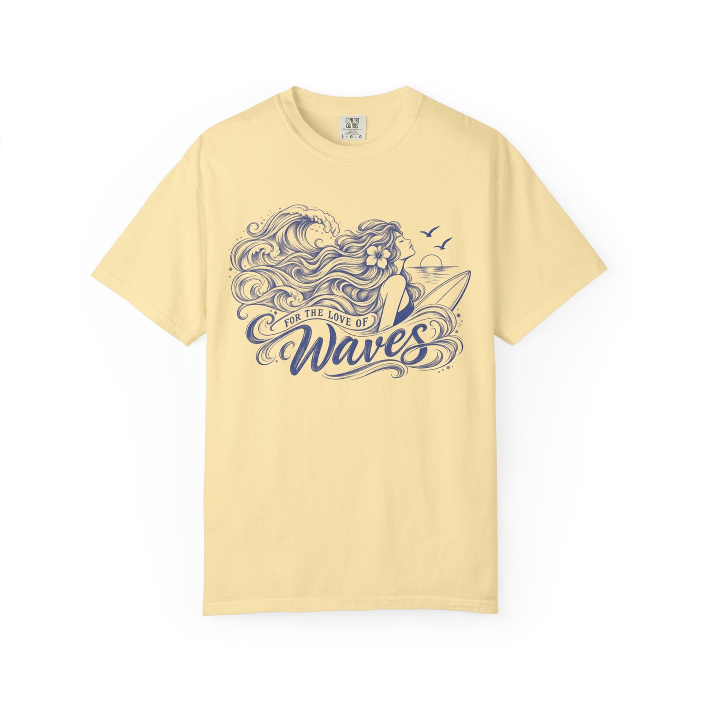 For the Love of Waves - Surfing T-Shirt