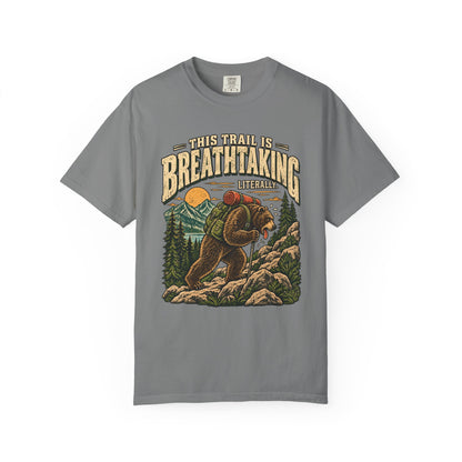 This Trail Is Breathtaking, Literally T-Shirt