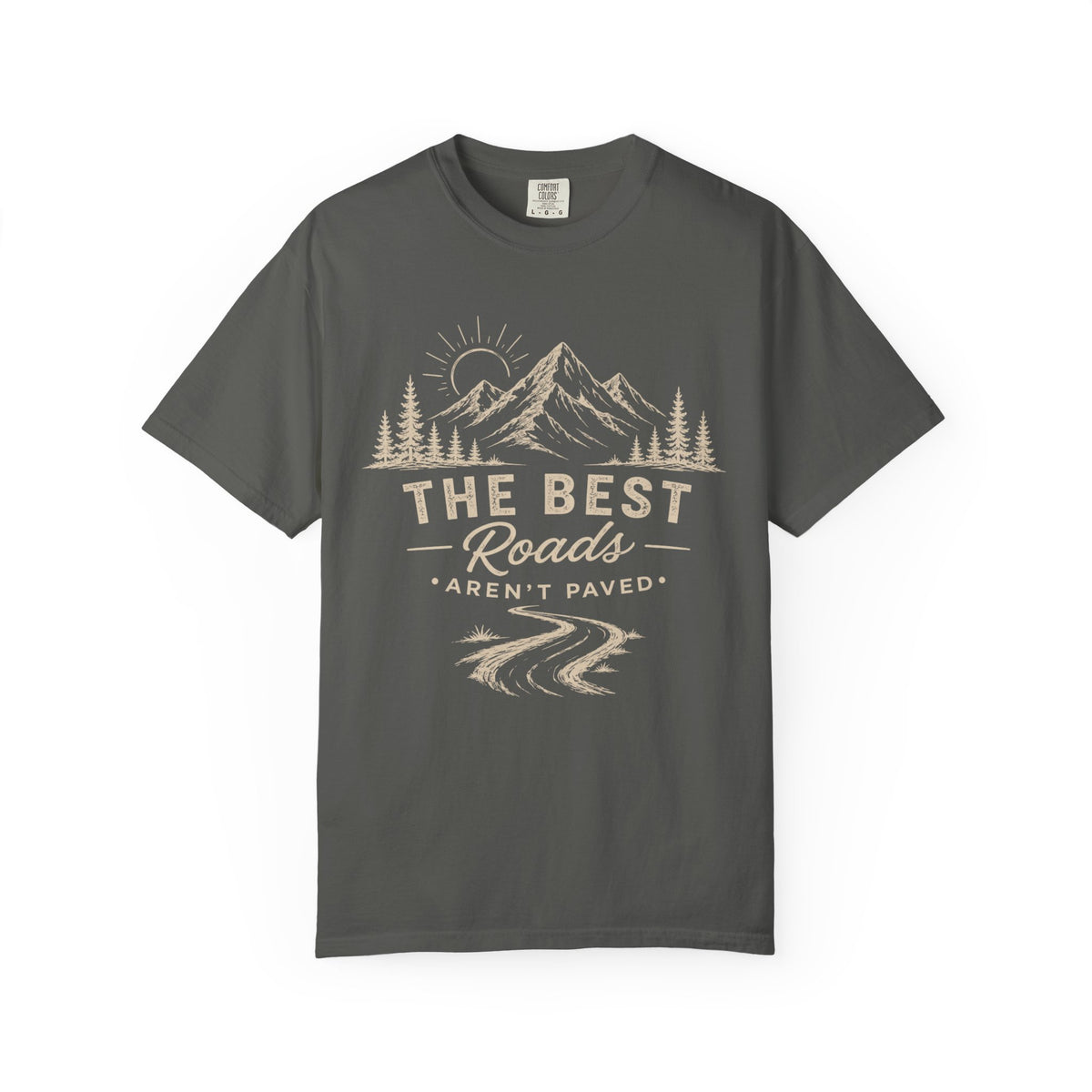 The Best Roads Aren’t Paved — Off-Road Adventure T-Shirt