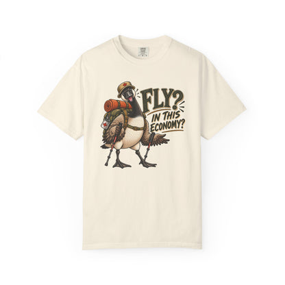 Fly? In This Economy? Goose Hiking T-Shirt
