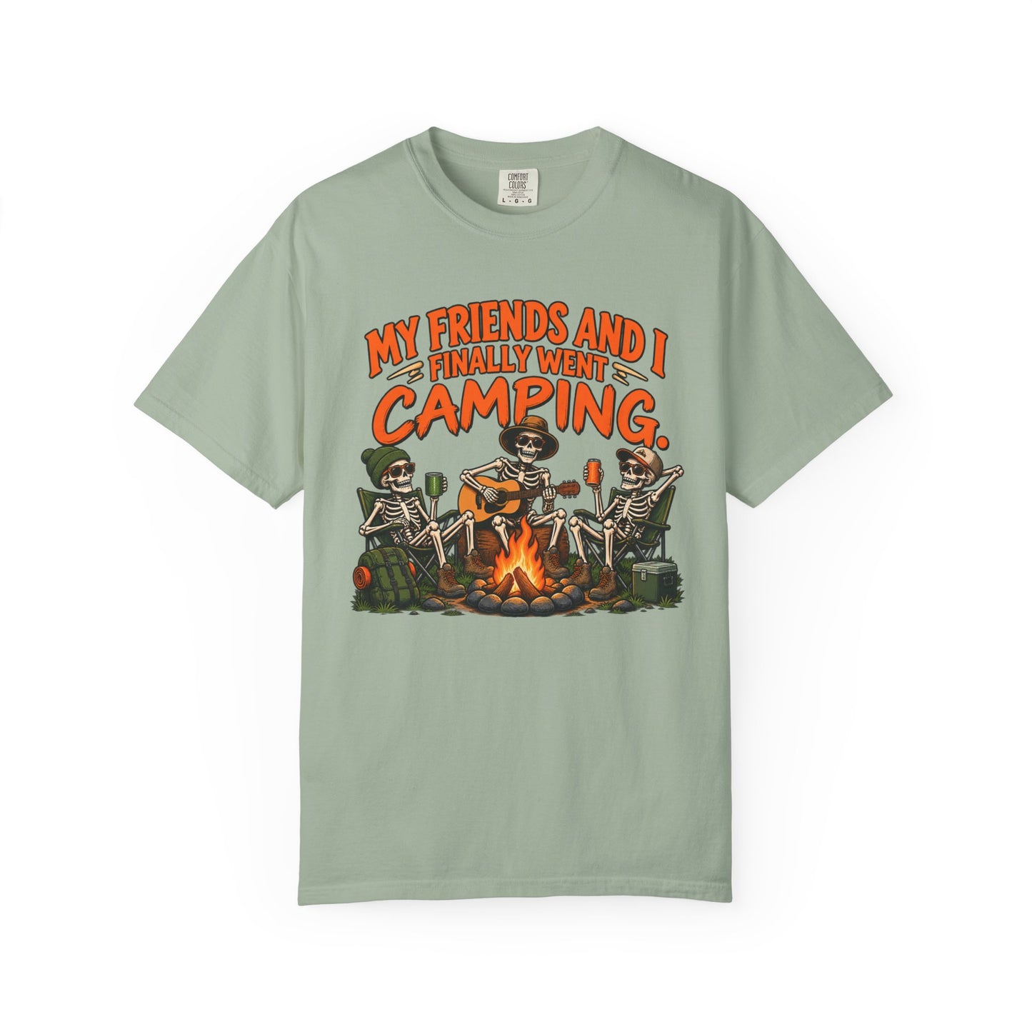 My Friends and I Finally Went Camping T-Shirt