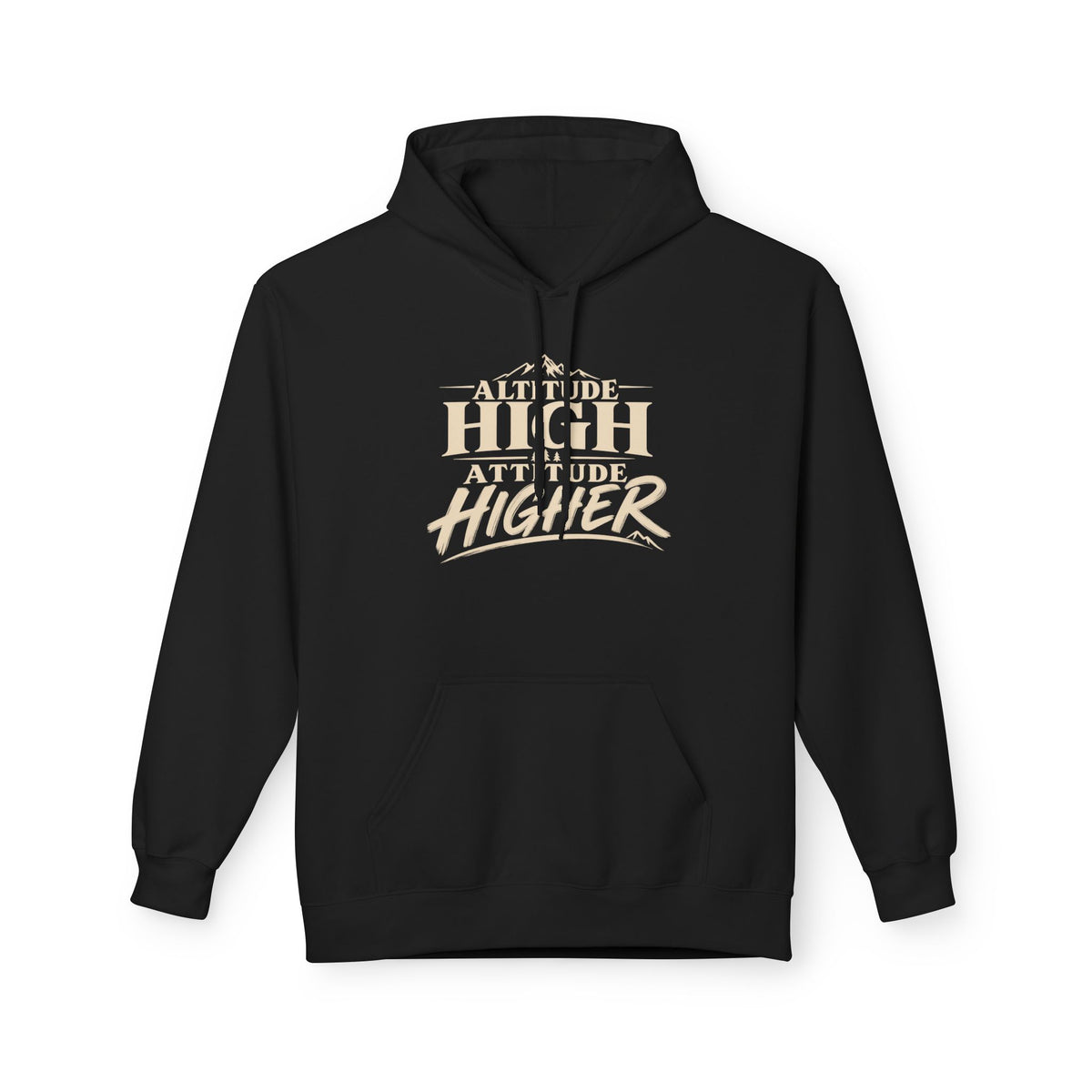 Altitude High, Attitude Higher | Outdoor Adventure Hoodie
