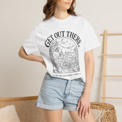 Get Out There — Backyard T-Shirt