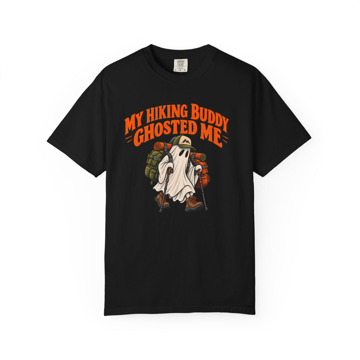 My Hiking Buddy Ghosted Me T-Shirt